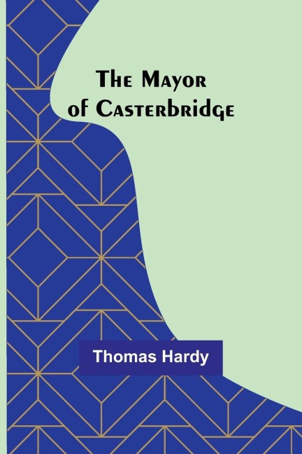 The Mayor of Casterbridge - Thomas Hardy