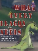 Cover-Bild zum Titel 'What Every Dragon Needs' von 'Cari Lyn'