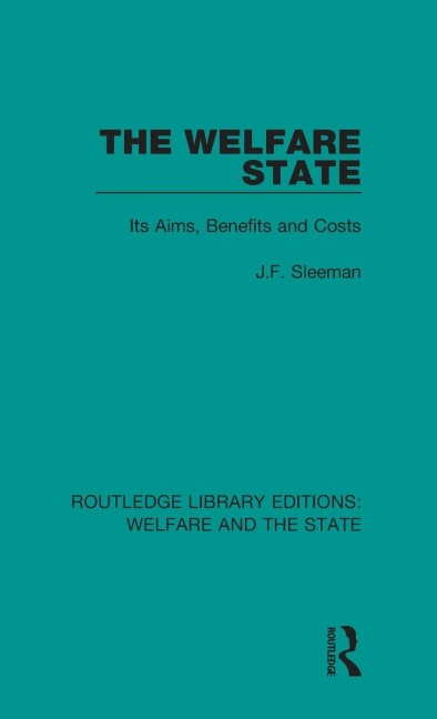 The Welfare State - J. F. Sleeman