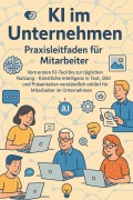 Cover-Bild zum Titel 'KI im Unternehmen - Praxisleitfaden für Mitarbeiter' von 'Thomas Eisen'