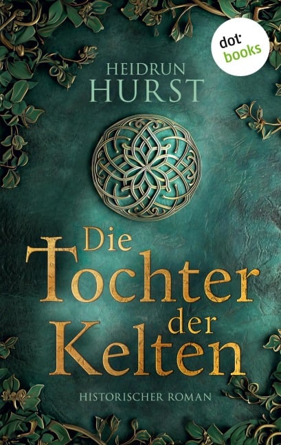 Die Tochter der Kelten - Heidrun Hurst