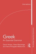 Cover-Bild zum Titel 'Greek: An Essential Grammar' von 'David Holton, Peter Mackridge, Michalis Georgiafentis, Irene Philippaki-Warburton'