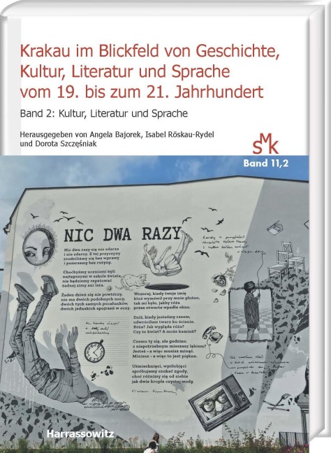 Krakau im Blickfeld von Geschichte, Kultur, Literatur und Sprache vom 19. bis zum 21. Jahrhundert Band 2 - 
