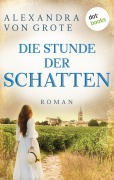 Cover-Bild zum Titel 'Die Stunde der Schatten' von 'Alexandra von Grote'