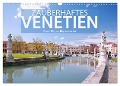 Zauberhaftes Venetien (Wandkalender 2024 DIN A3 quer), CALVENDO Monatskalender - Hanna Wagner
