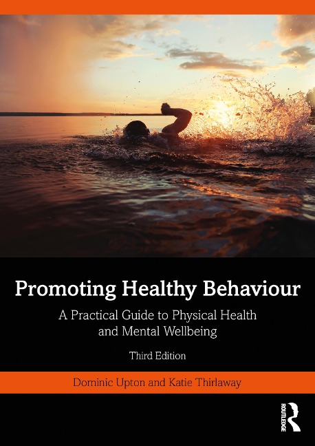 Promoting Healthy Behaviour - Dominic Upton, Katie Thirlaway