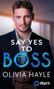 Cover-Bild zum Titel 'Say Yes to the Boss' von 'Olivia Hayle'