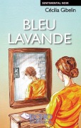 Cover-Bild zum Titel 'Bleu Lavande' von 'Cécilia Gibelin'