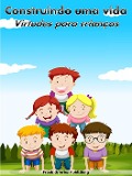Construindo uma vida: Virtudes para crianças - Freekidstories