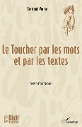 Cover-Bild zum Titel 'Le Toucher par les mots et par les textes' von 'Verine'