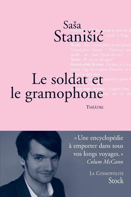 Le soldat et le gramophone - Sasa Stanisic