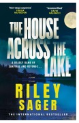 Cover-Bild zum Titel 'The House Across the Lake' von 'Riley Sager'