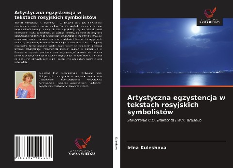 Artystyczna egzystencja w tekstach rosyjskich symbolistów - Irina Kuleshova