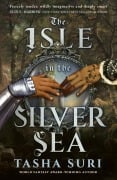 Cover-Bild zum Titel 'The Isle in the Silver Sea' von 'Tasha Suri'
