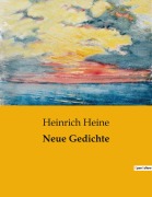 Cover-Bild zum Titel 'Neue Gedichte' von 'Heinrich Heine'