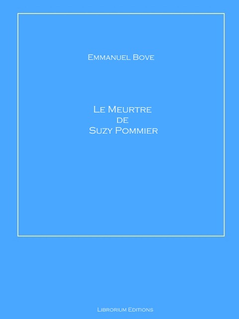 Le Meurtre de Suzy Pommier - Emmanuel Bove
