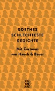 Cover-Bild zum Titel 'Goethes schlechteste Gedichte' von 'Johann Wolfgang vom Goethe'