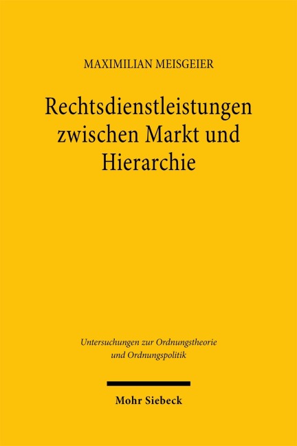 Rechtsdienstleistungen zwischen Markt und Hierarchie - Maximilian Meisgeier
