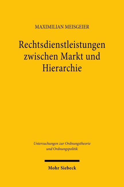 Rechtsdienstleistungen zwischen Markt und Hierarchie - Maximilian Meisgeier