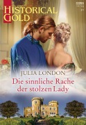 Cover-Bild zum Titel 'Die sinnliche Rache der stolzen Lady' von 'Julia London'