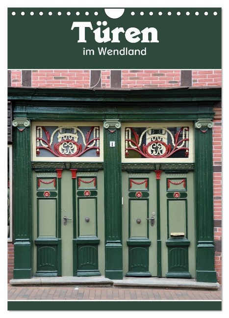 Türen im Wendland (Wandkalender 2024 DIN A4 hoch), CALVENDO Monatskalender - Hermann Koch