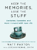 Cover-Bild zum Titel 'Keep the Memories, Lose the Stuff' von 'Matt Paxton'