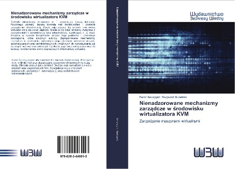 Nienadzorowane mechanizmy zarz¿dcze w ¿rodowisku wirtualizatora KVM - Kamil Szczygie¿, Krzysztof Bielawski