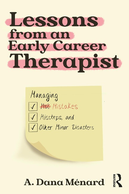 Lessons from An Early Career Therapist - A. Dana Ménard