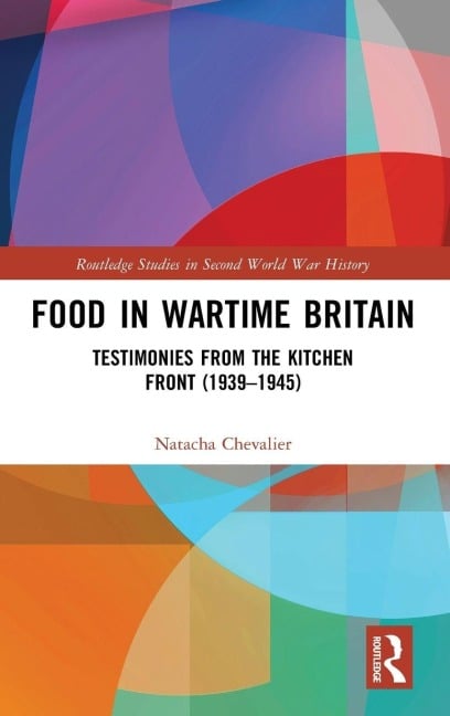 Food in Wartime Britain - Natacha Chevalier