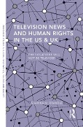 Cover-Bild zum Titel 'Television News and Human Rights in the US & UK' von 'Shawna M. Brandle'