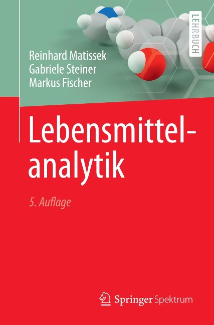 Lebensmittelanalytik - Reinhard Matissek, Gabriele Steiner, Markus Fischer