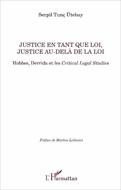 Justice en tant que loi, justice au-delà de la loi - Tunc Utebay