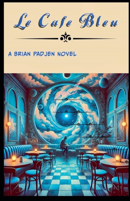 Le Cafe' Bleu - Brian P Padjen