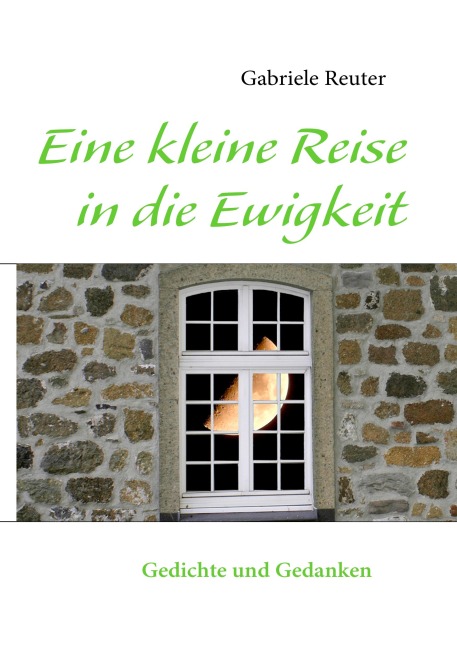 Eine kleine Reise in die Ewigkeit - Gabriele Reuter