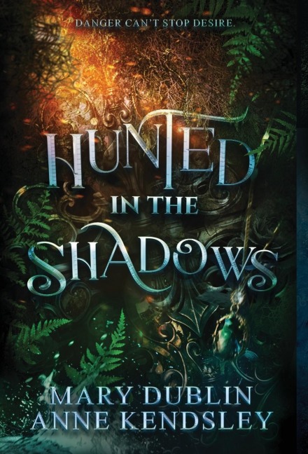 Hunted in the Shadows - Mary Dublin, Anne Kendsley