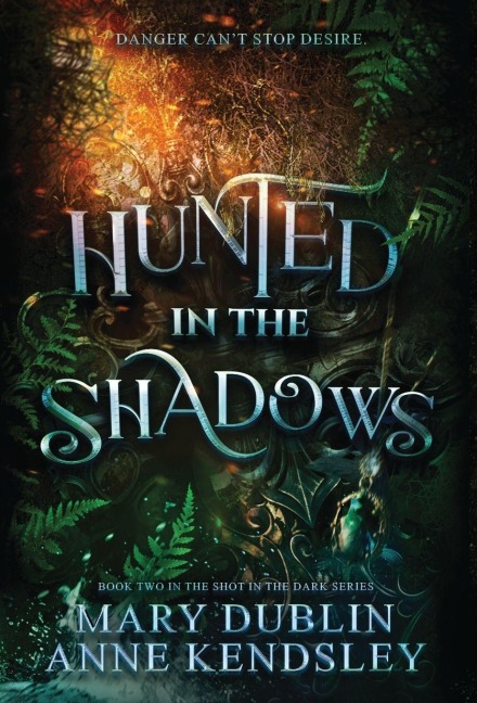 Hunted in the Shadows - Mary Dublin, Anne Kendsley