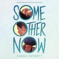 Cover-Bild zum Titel 'Some Other Now Lib/E' von 'Sarah Everett'