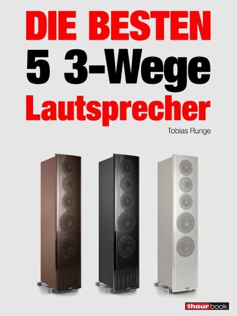 Die besten 5 3-Wege-Lautsprecher - Tobias Runge, Jochen Schmitt, Roman Maier, Michael Voigt