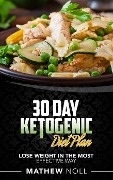 Cover-Bild zum Titel '30 Day Ketogenic Diet Plan' von 'Mathew Noll'