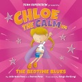 Chloe the Calm in the Bedtime Blues - Julie Anne Penn, Darren Penn