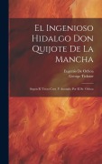 Cover-Bild zum Titel 'El Ingenioso Hidalgo Don Quijote De La Mancha: Segun El Texto Corr. Y Anotado Por El Sr. Ochoa' von 'George Ticknor, Eugenio De Ochoa'