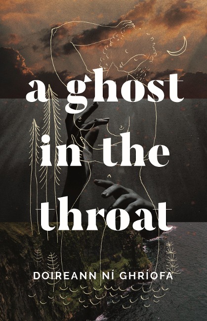 A Ghost in the Throat - Doireann Ní Ghríofa