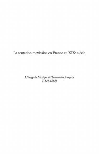 La tentation mexicaine en france au xixEme siEcle - l'image - Guy-Alain Dugast