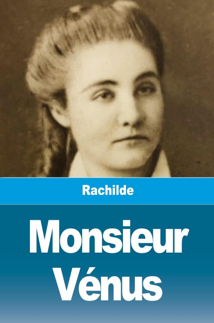 Monsieur Vénus - Rachilde