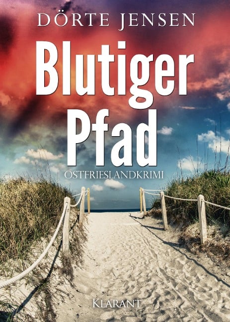 Blutiger Pfad. Ostfrieslandkrimi - Dörte Jensen