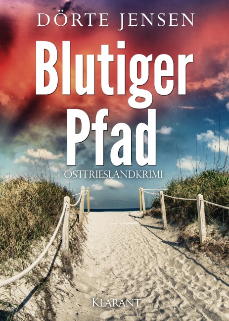 Blutiger Pfad. Ostfrieslandkrimi - Dörte Jensen