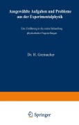 Cover-Bild zum Titel 'Ausgewählte Aufgaben und Probleme aus der Experimentalphysik' von 'Heinrich Greinacher'