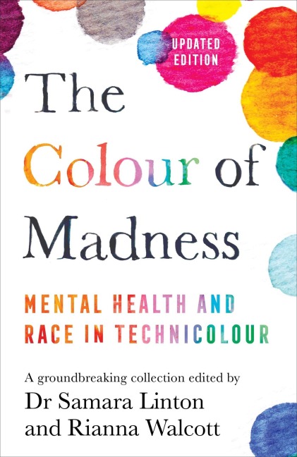 The Colour of Madness - Rianna Walcott, Samara Linton