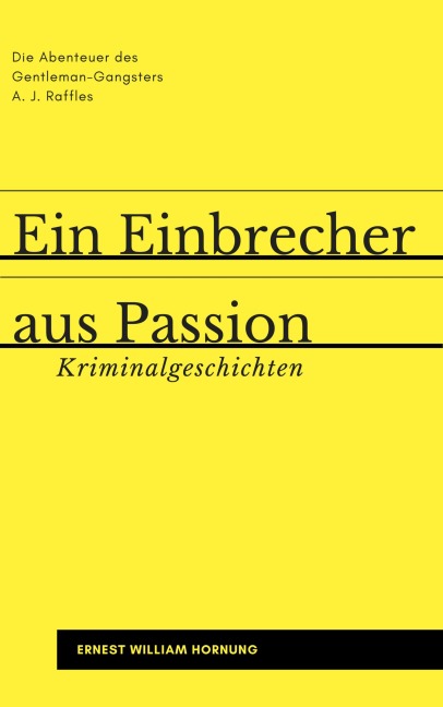 Ein Einbrecher aus Passion - Ernest William Hornung