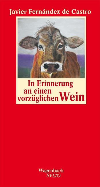 In Erinnerung an einen vorzüglichen Wein - Javier Fernández de Castro